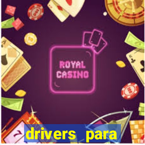 drivers para windows 7 64 bits